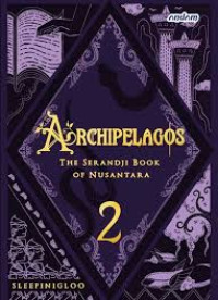 Image of Archipelagos the Soerandji Book of Nusantara 2
