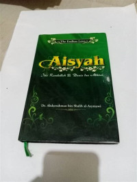 Image of Aisyah : Istri rasulullah dunia & akhirat