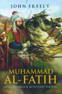 Image of Muhammad Al-Fatih : Sang Penakluk